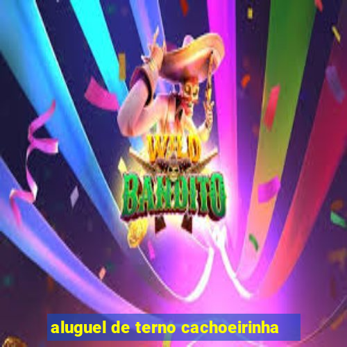 aluguel de terno cachoeirinha